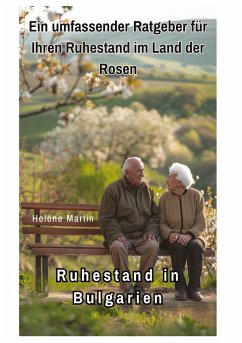 Ruhestand in Bulgarien - Martin, Helene