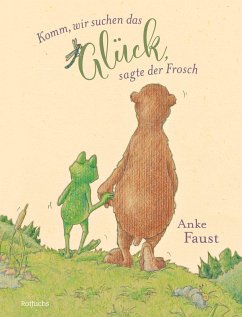 Komm, wir suchen das Glück, sagte der Frosch - Faust, Anke