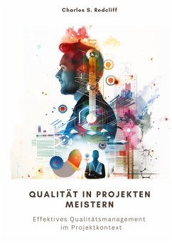 Qualität in Projekten meistern - Redcliff, Charles S.