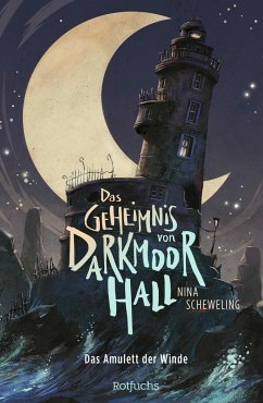 Das Geheimnis von Darkmoor Hall: Das Amulett der Winde - Scheweling, Nina