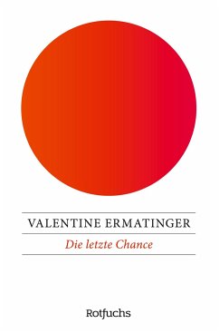 Die letzte Chance - Ermatinger, Valentine