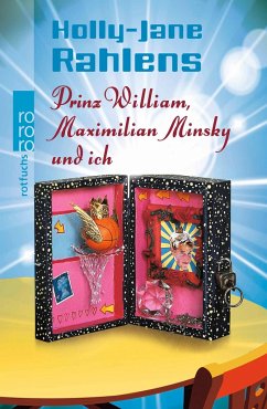 Prinz William, Maximilian Minsky und ich - Rahlens, Holly-Jane