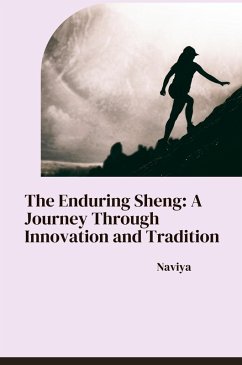 Cover The Enduring Sheng: A Journey Through Innovation and Tradition