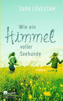 Wie ein Himmel voller Seehunde - Lövestam, Sara