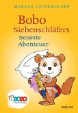 Bobo Siebenschläfers neueste Abenteuer