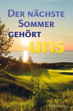 Der nächste Sommer gehört uns - Kathy Lang