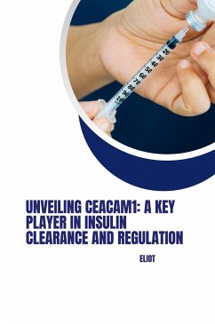 Unveiling CEACAM1: A Key Player in Insulin Clearance and Regulation - Eliot