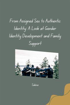 From Assigned Sex to Authentic Identity: A Look at Gender Identity Development and Family Support - Sakina