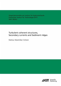 Turbulent coherent structures, Secondary currents and Sediment ridges