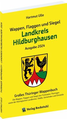 Wappen, Flaggen und Siegel LANDKREIS HILDBURGHAUSEN - Ein Lexikon - Ausgabe 2024 - Ulle, Hartmut