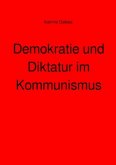 Demokratie und Diktatur im Kommunismus