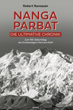 Nanga Parbat - Die ultimative Chronik - Ransauer, Robert