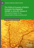 The Political Economy of India¿s Economic Development: 5000BC to 2024AD, Volume II