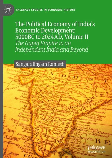 The Political Economy of India's Economic Development: 5000BC to 2024AD, Volume II