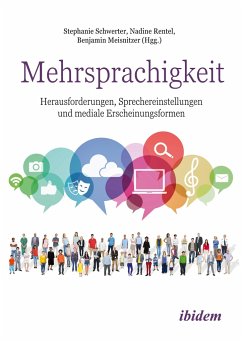 Mehrsprachigkeit: Herausforderungen, Spracheinstellungen und mediale Erscheinungsformen - Meisnitzer, Benjamin Rentel