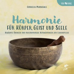 HARMONIE FÜR KÖRPER, GEIST UND SEELE - Marschall, Cornelia