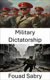 Military Dictatorship (eBook, ePUB)