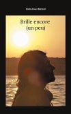 Brille encore ( un peu ) (eBook, ePUB)