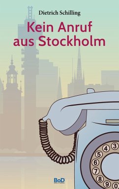 Kein Anruf aus Stockholm (eBook, ePUB) Kein Anruf aus Stockholm (eBook, ePUB)