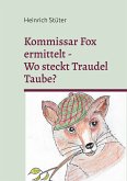 Kommisar Fox ermittelt. Wo steck Traudel Taube (eBook, ePUB)