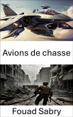 Avions de chasse (eBook, ePUB)