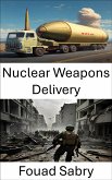 Nuclear Weapons Delivery (eBook, ePUB)