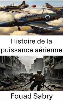 Histoire de la puissance aérienne (eBook, ePUB) - Sabry, Fouad