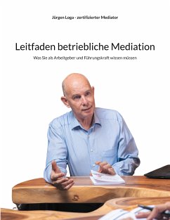 Leitfaden betriebliche Mediation (eBook, ePUB) - Loga, Jürgen