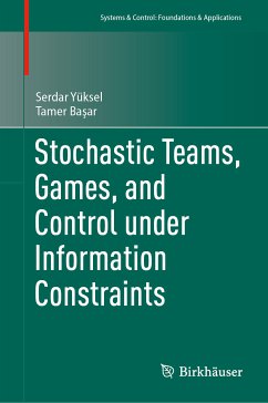 Stochastic Teams, Games, and Control under Information Constraints (eBook, PDF) - Yüksel, Serdar; Başar, Tamer