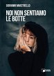 Noi non sentiamo le botte (eBook, ePUB) - Bild 1