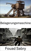 Belagerungsmaschine (eBook, ePUB)