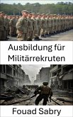 Ausbildung für Militärrekruten (eBook, ePUB)