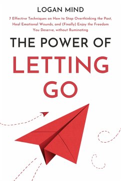 The Power of Letting Go (eBook, ePUB) - Mind, Logan