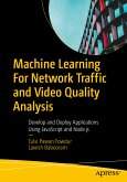 Machine Learning For Network Traffic and Video Quality Analysis (eBook, PDF)