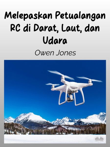 Melepaskan Petualangan RC Di Darat, Laut, Dan Udara (eBook, ePUB) Melepaskan Petualangan RC Di Darat, Laut, Dan Udara (eBook, ePUB)
