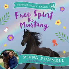 Free Spirit the Mustang (MP3-Download) - Funnell, Pippa