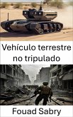 Vehículo terrestre no tripulado (eBook, ePUB)