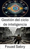 Gestión del ciclo de inteligencia (eBook, ePUB)