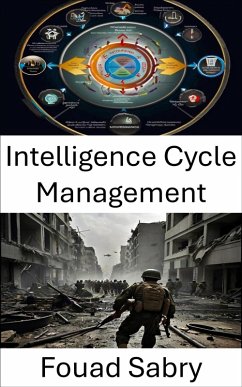 Intelligence Cycle Management (eBook, ePUB) - Sabry, Fouad