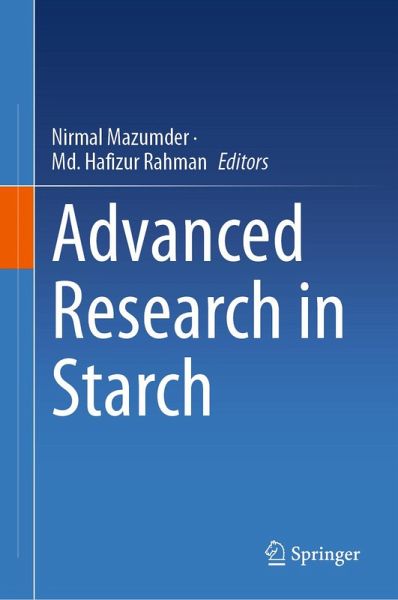Advanced Research in Starch (eBook, PDF) Advanced Research in Starch (eBook, PDF)