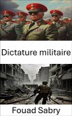 Dictature militaire (eBook, ePUB)