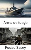 Arma de fuego (eBook, ePUB)