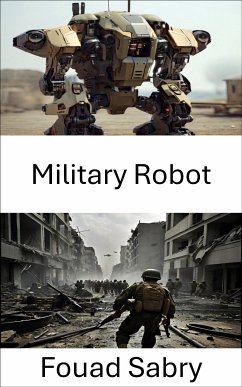 Military Robot (eBook, ePUB) - Sabry, Fouad