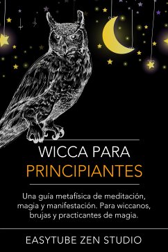 Wicca Para Principiantes (eBook, ePUB) - Zen Studio, EasyTube