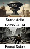 Storia della sorveglianza (eBook, ePUB)