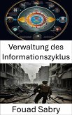 Verwaltung des Informationszyklus (eBook, ePUB)