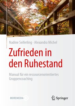 Zufrieden in den Ruhestand (eBook, PDF) - Seiferling, Nadine; Michel, Alexandra