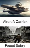 Aircraft Carrier (eBook, ePUB)