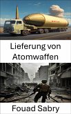 Lieferung von Atomwaffen (eBook, ePUB)