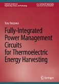 Fully-Integrated Power Management Circuits for Thermoelectric Energy Harvesting (eBook, PDF)